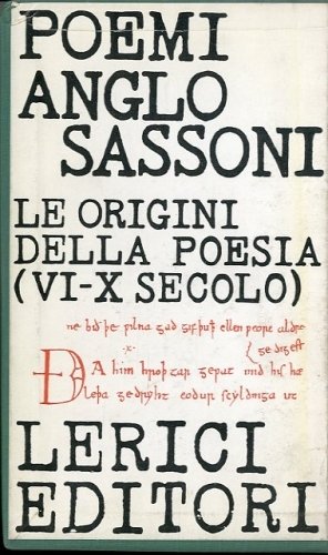 Poemi anglosassoni. Le origini della poesia (VI-X secolo).