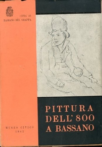 Pittura dell'800 a Bassano.