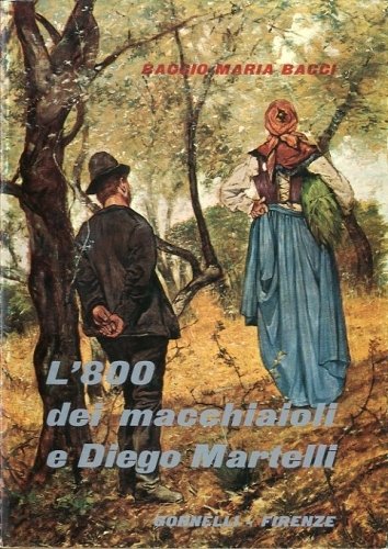 L'800 dei macchiaioli e Diego Martelli.