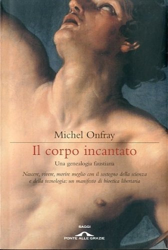 Il corpo incantato.