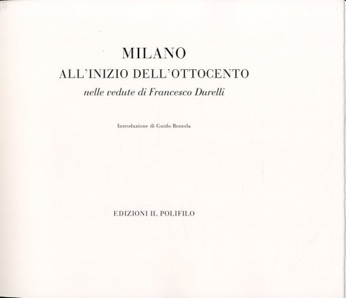 Milano all'inizio dell'Ottocento nelle vedute di Francesco Durelli.