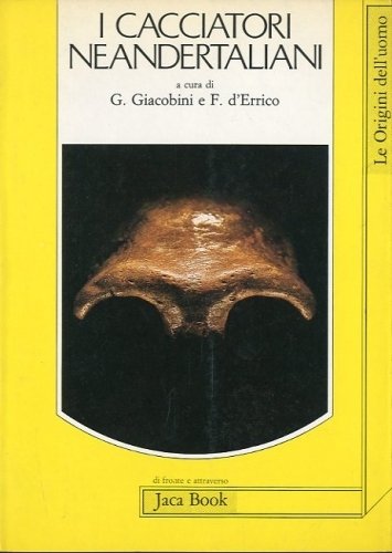 I cacciatori neandertaliani.