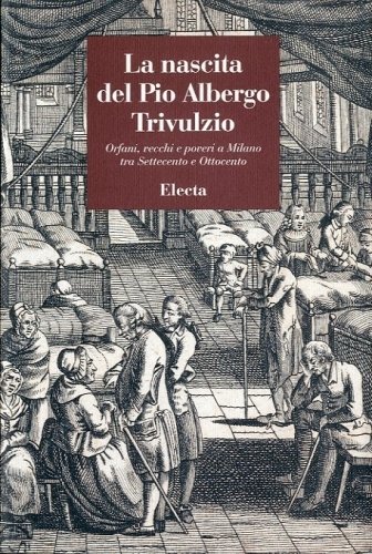 La nascita del Pio Albergo Trivulzio.