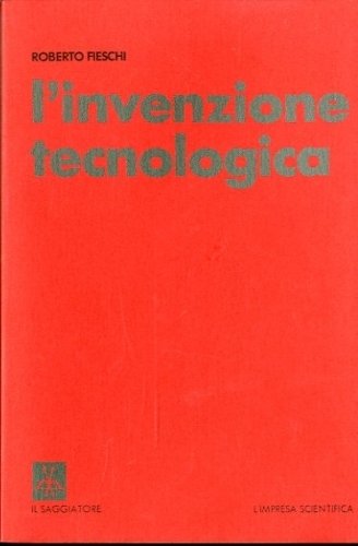 L'invenzione tecnologica.