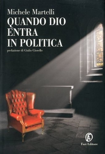 Quando Dio entra in politica.