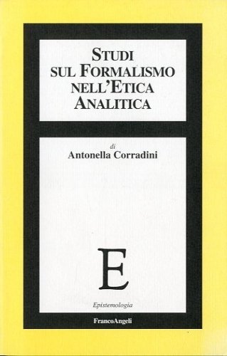 Studi sul formalismo nell'etica analitica.