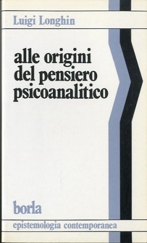 Alle origini del pensiero psicoanalitico.