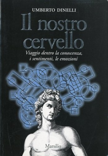 Il nostro cervello.