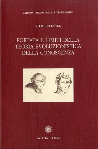 Portata e limiti della teoria evoluzionistica della conoscenza.