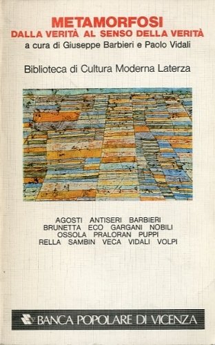 Metamorfosi dalla verita' al senso della verita'.