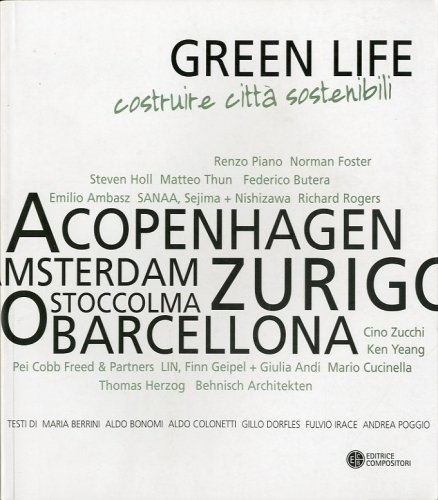 Green life. Costruire citta' sostenibili.