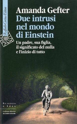 Due intrusi nel mondo di Einstein.