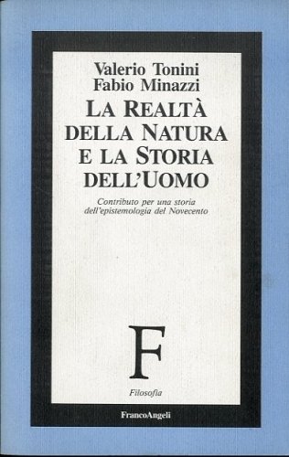 La realta' della natura e la storia dell'uomo.