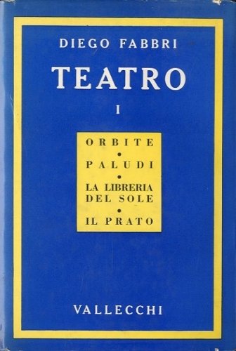 Teatro. Volumi primo e secondo.