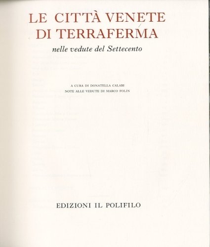 Le citta' venete di terraferma nelle vedute del Settecento.