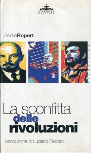 La sconfitta delle rivoluzioni.