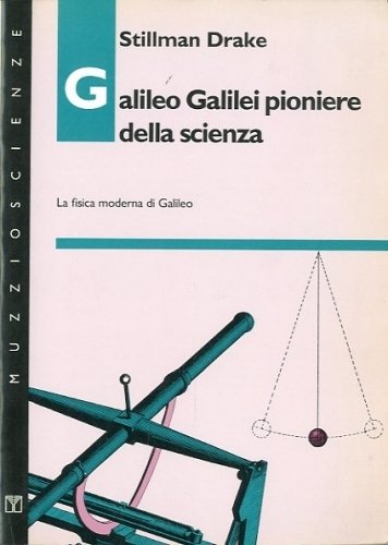 Galileo Galilei pioniere della scienza.