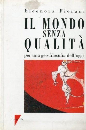Il mondo senza qualita'.