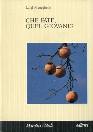 Che fate, quel giovane?.