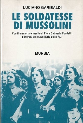 Le soldatesse di Mussolini.