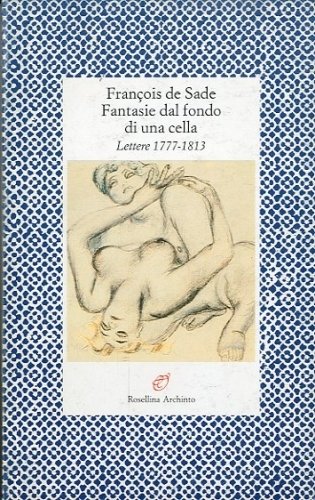 Fantasie dal fondo di una cella.