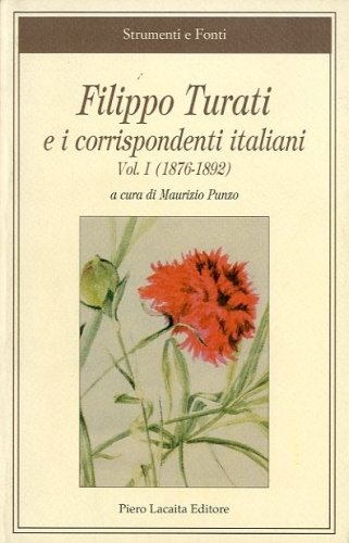 Filippo Turati e i corrispondenti italiani (1876-1906).