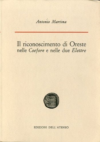 Il riconoscimento di Oreste nelle Coefore e nelle due Elettre.