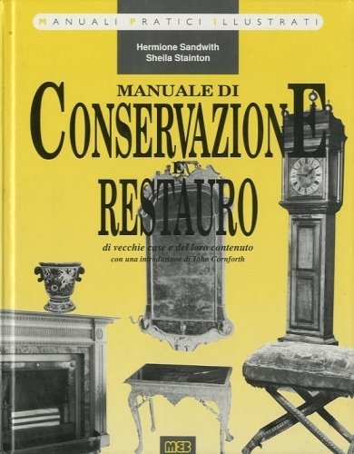 Manuale di conservazione e restauro.