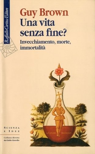 Una vita senza fine?.