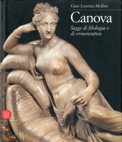 (Canova) Canova. Saggi di filologia e di ermeneutica.