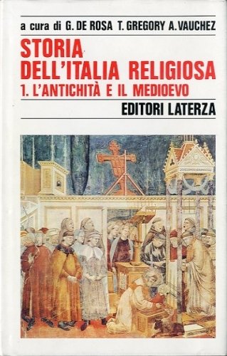 Storia dell'Italia religiosa. 1 - L'antichita' e il medioevo.