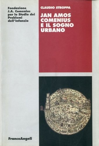 Jan Amos Comenius e il sogno urbano.