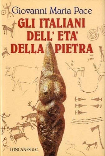 Gli italiani dell'eta' della pietra.