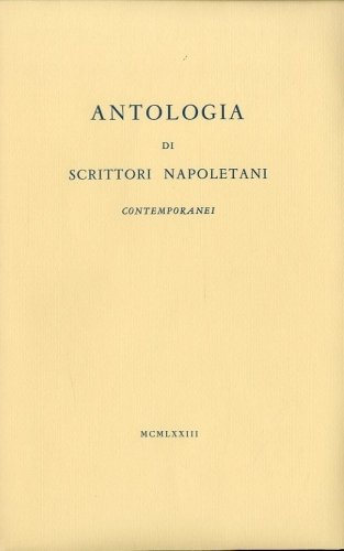 Antologia di scrittori napoletani contemporanei.