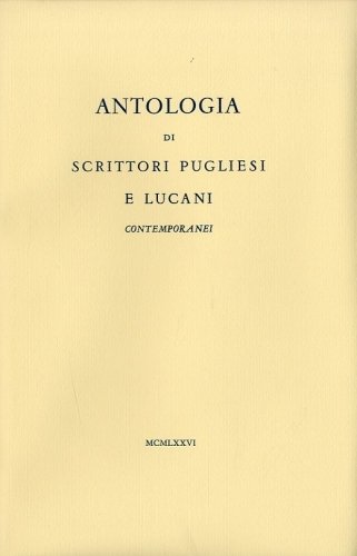 Antologia di scrittori pugliesi e lucani contemporanei.