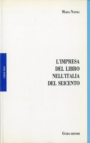 L'impresa del libro nell'Italia del Seicento.