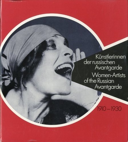Kunstlerinnen der russischen Avantgarde. Women-Artists of the Russian Avantgarde.