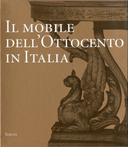 Il mobile dell'Ottocento in Italia.