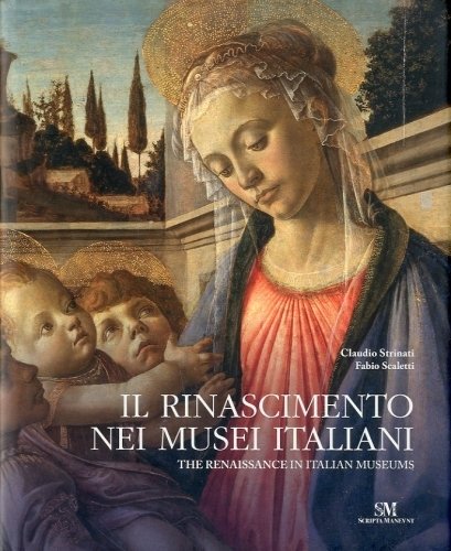 Il Rinascimento nei musei italiani.