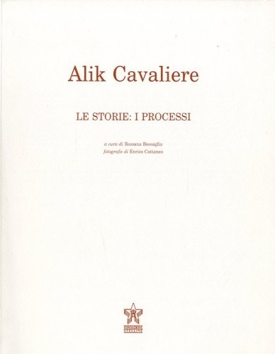 (Cavaliere) Alik Cavaliere. Le storie: i processi.