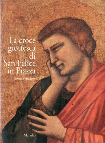 La croce giottesca di San Felice in Piazza.