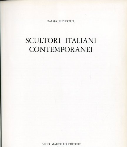 Scultori italiani contemporanei.