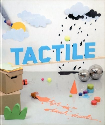 Tactile. High-Touch-Visuals.