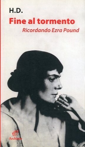 Fine al tormento. Ricordando Ezra Pound.