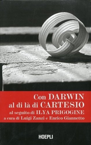 Con Darwin al di la' di Cartesio al seguito di …