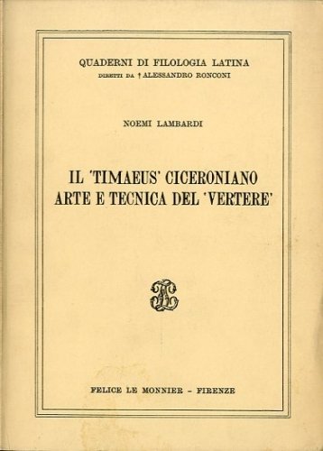 Il 'Timaeus' ciceroniano. Arte e tecnica del 'vertere'.