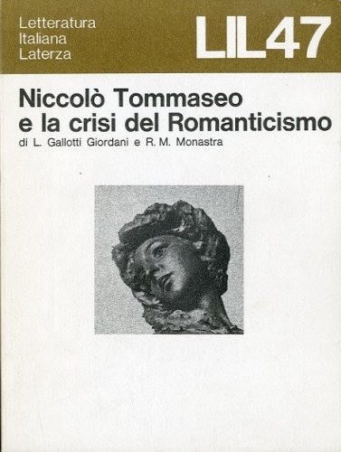 Niccolo' Tommaseo e la crisi del Romanticismo.