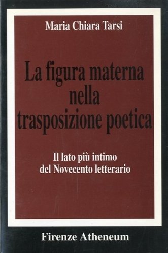 La figura materna nella trasposizione poetica.