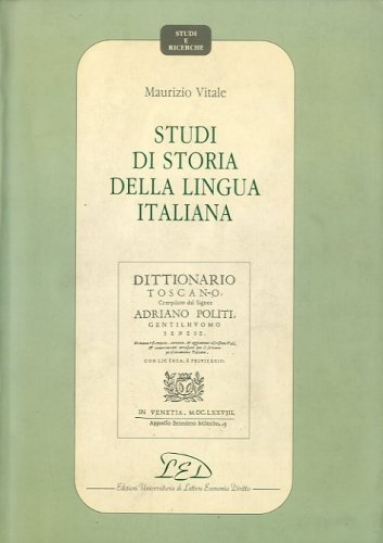 Studi di storia della lingua italiana.