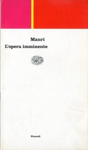 L'opera imminente.